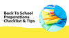 Back To School Preparations Checklist & Tips