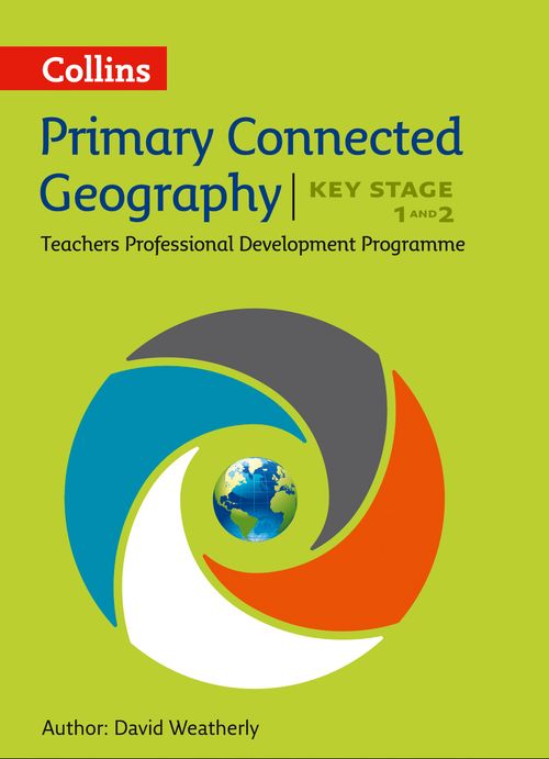 Connected Geography Key Stage 1 and 2 by David Weatherly – Collins
