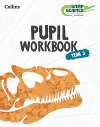 Snap Science 2nd Edition - Snap Science Pupil Workbook Year 3