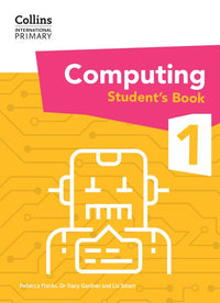 Collins International Primary Computing - International Primary Computing Student's Book: Stage 1: (First edition)