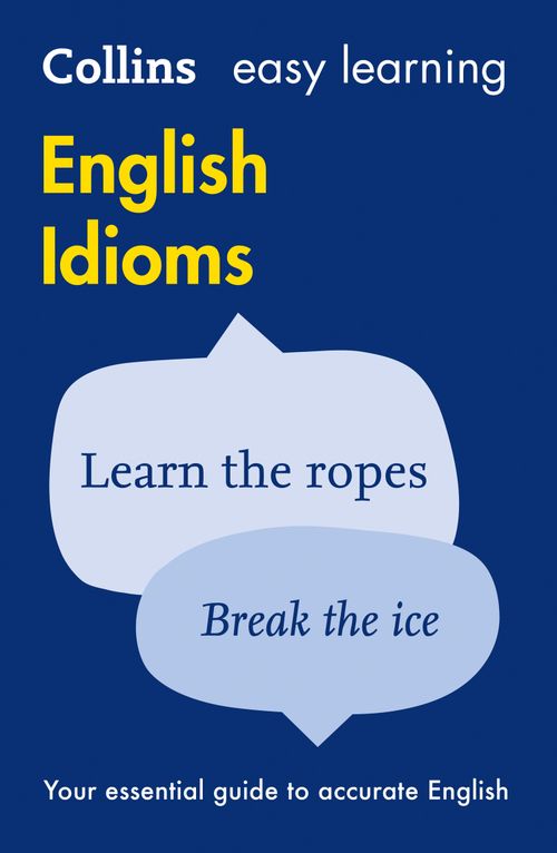 Easy Learning English Idioms by – Collins