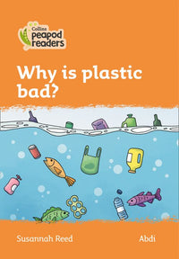 Collins Peapod Readers - Why is plastic bad?: Level 4 (British edition)