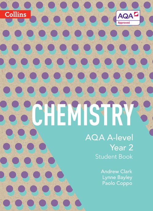 Aqa A Level Chemistry Year 2 Student Book By Lynne Bayley, Andrew Clark 