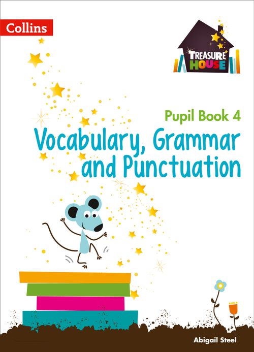 Vocabulary, Grammar and Punctuation Year 4 Pupil Book by Abigail Steel ...