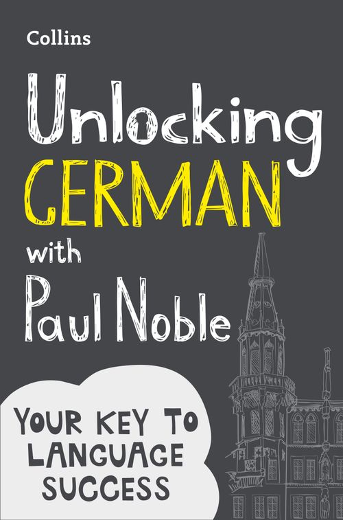 Unlocking German with Paul Noble by Paul Noble – Collins