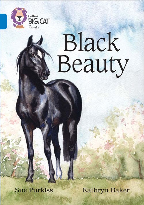 Black Beauty: Band 16/Sapphire by Sue Purkiss – Collins