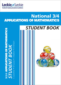 Leckie Student Book - National 3/4 Applications of Maths: Comprehensive textbook for the CfE (9780008242381)