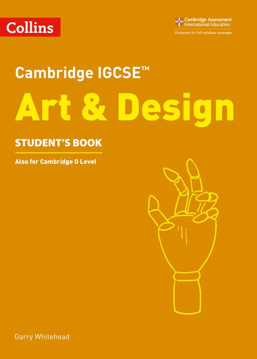 Cambridge IGCSEu2122 Art and Design Studentu2019s Book by Garry