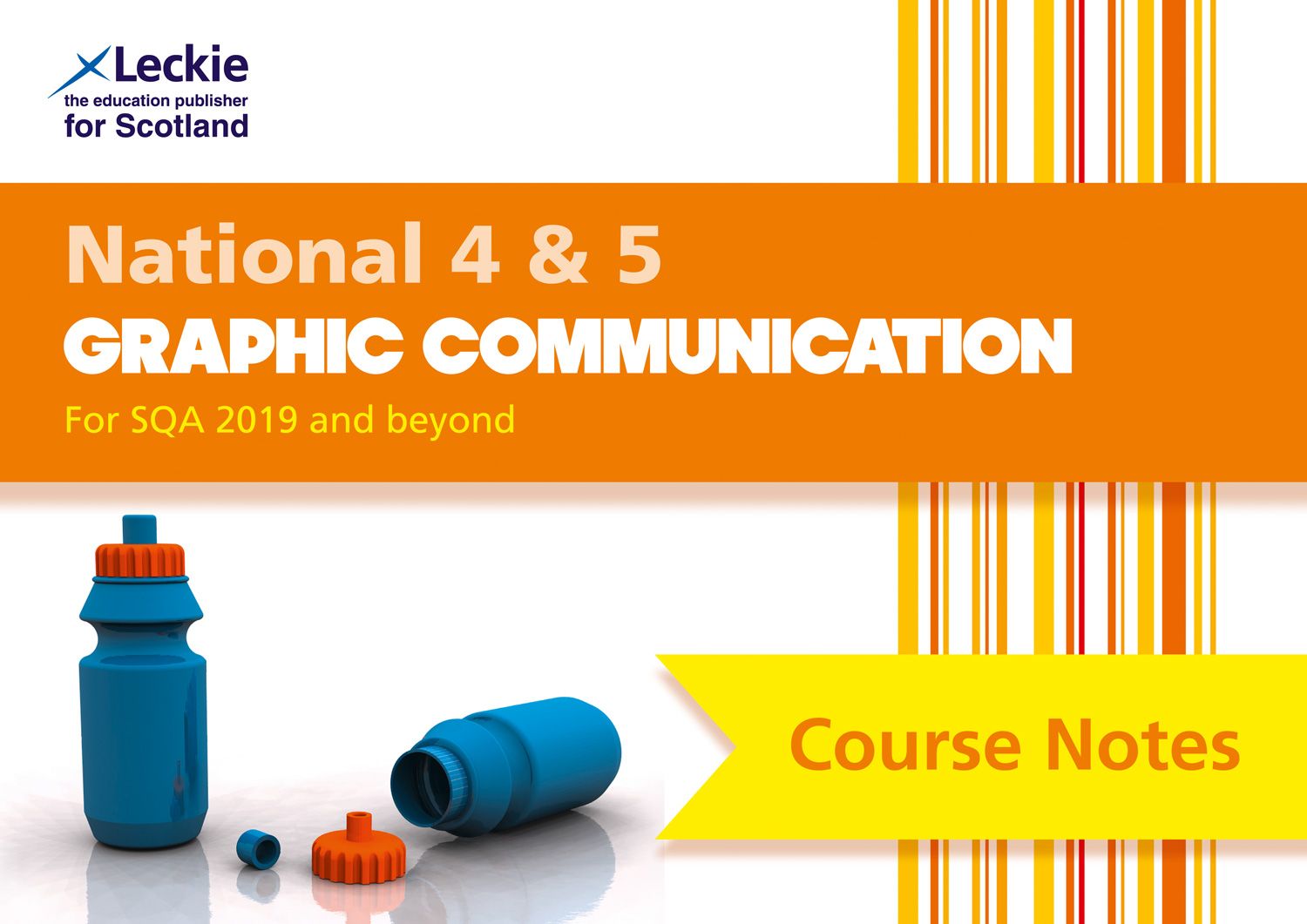 Leckie Course Notes - National 4/5 Graphic Communication: Comprehensive  Textbook to Learn CfE Topics (Second edition)