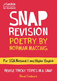 Leckie SNAP Revision - National 5/Higher English Revision: Poetry by Norman MacCaig: Revision Guide for the SQA English Exams (9780008306670)