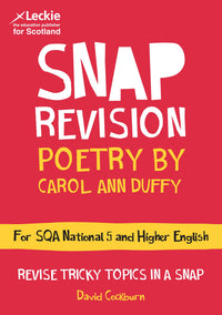 Leckie SNAP Revision - National 5/Higher English Revision: Poetry by Carol Ann Duffy: Revision Guide for the SQA English Exams (9780008306687)