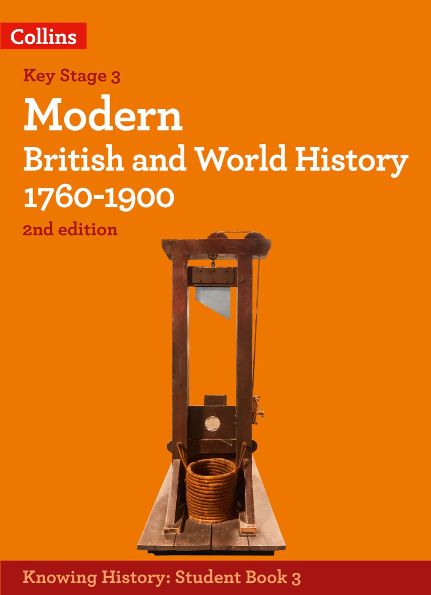 Knowing History - Modern British and World History 1760-1900: (Second  edition)