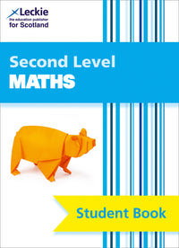 Leckie Student Book - Second Level Maths: Curriculum for Excellence Maths for Scotland (9781843729167)