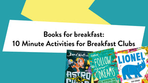 'Books for breakfast: 10 Minute Activities for Breakfast Clubs' with a selection of book covers on a blue and yellow background