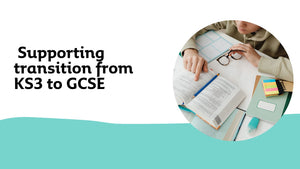 Supporting transition from KS3 to GCSE