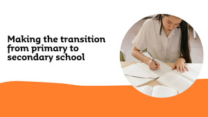 Making the transition from primary to secondary school
