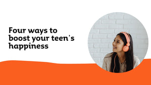 Four ways to boost your teen's happiness