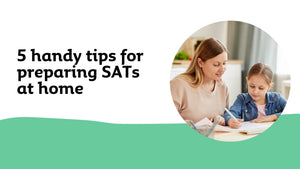 5 handy tips for preparing SATs at home