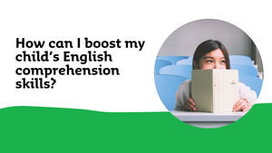 How can I boost my child’s English comprehension skills?