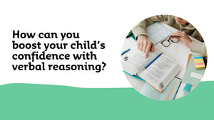 How can you boost your child’s confidence with verbal reasoning?