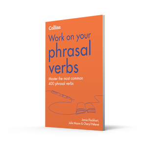 Phrasal verbs – our top tips and favourite classroom activities