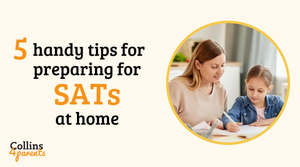 A photo of a woman and a girl completing homework is featured in a circular frame. Next to the image, the text reads ‘5 handy tips for preparing for SATs at home’, with the ‘Collins4Parents’ logo at the bottom left.