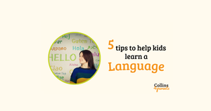 Five tips to help kids learn a language