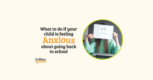 What to do if your child is feeling anxious about going back to school