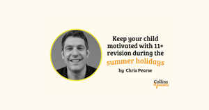 How can you keep your child motivated with 11+ revision during the summer holidays?