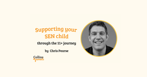 Supporting your SEN child through the 11+ journey