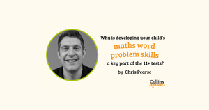 Why is developing your child’s maths word problem skills a key part of the 11+ tests?