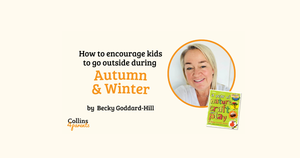 How to encourage kids to go outside during Autumn / Winter
