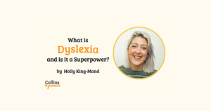 What is Dyslexia and is it a Superpower?