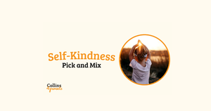 Self-Kindness Pick and Mix