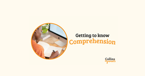Getting to know comprehension