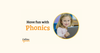 Have fun with phonics
