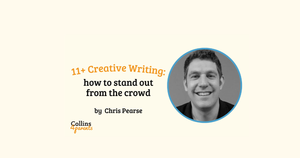 Creative writing for the 11+: how to stand out from the crowd
