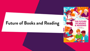 Future of Books and Reading