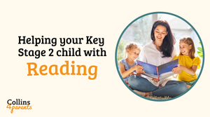 A photo of a woman reading to two girls is featured in a circular frame. Next to the image, the text reads ‘Helping your Key Stage 2 child with Reading’ with the ‘Collins4Parents’ logo at the bottom left.