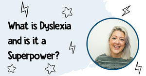 What is Dyslexia and is it a Superpower?