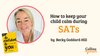 A photo of a woman is featured in a frame. The text reads ‘How to keep your child calm during SATs’ by Becky Goddard-Hill’. A book cover titled ‘Be confident be you’ is shown at the bottom left, with the ‘Collins4Parents’ logo at the bottom right.