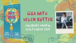 Children's Mental Health Week: Helen Rutter on Me and My Brian