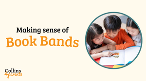 A photo of three children reading a book is featured in a circular frame. Next to the image, the text reads ‘Making sense of Book Bands’ with the ‘Collins4Parents’ logo at the bottom left.