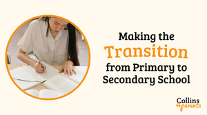 A photo of a girl doing homework is featured in a circular frame. Next to the image, the text reads 'Making the transition from primary to secondary school'. The 'Collins4Parents' logo is shown at the bottom right.
