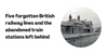 Five forgotten British railway lines and the abandoned train stations left behind