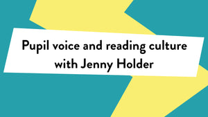 Pupil voice and reading culture