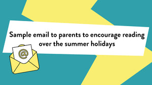'Sample email to parents to encourage reading over the summer holidays' with an email graphic on a blue and yellow background