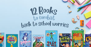12 books to combat back-to-school worries