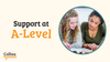 A photo of two teenage girls studying is featured in a circular frame. Next to the image, the text reads ‘Support at A-Level’, with the ‘Collins4Parents’ logo at the bottom left.