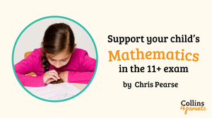 How can I best support my child for mathematics in the 11+ exams?